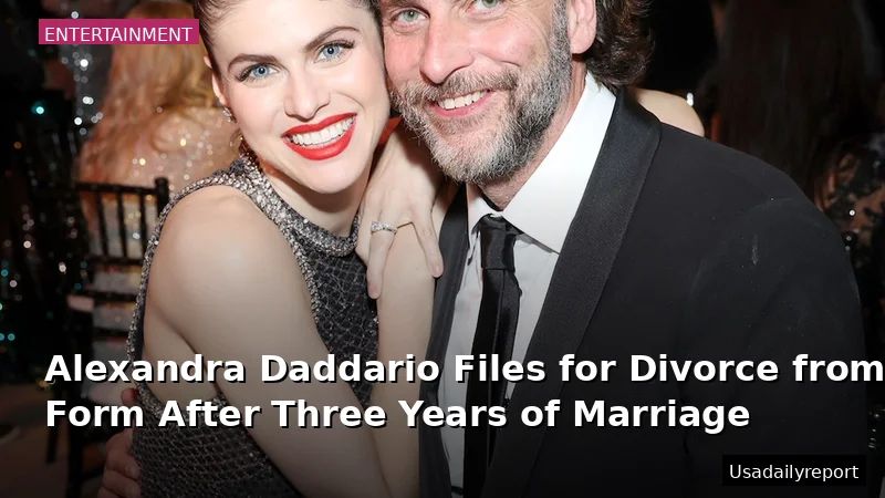 Alexandra Daddario Files for Divorce from Andrew Form After Three Years of Marriage