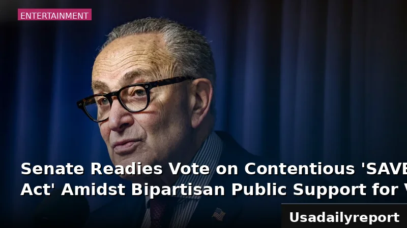 Senate Readies Vote on Contentious 'SAVE America Act' Amidst Bipartisan Public Support for Voter ID