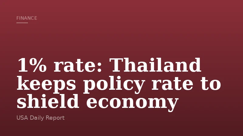 1% rate: Thailand keeps policy rate to shield economy