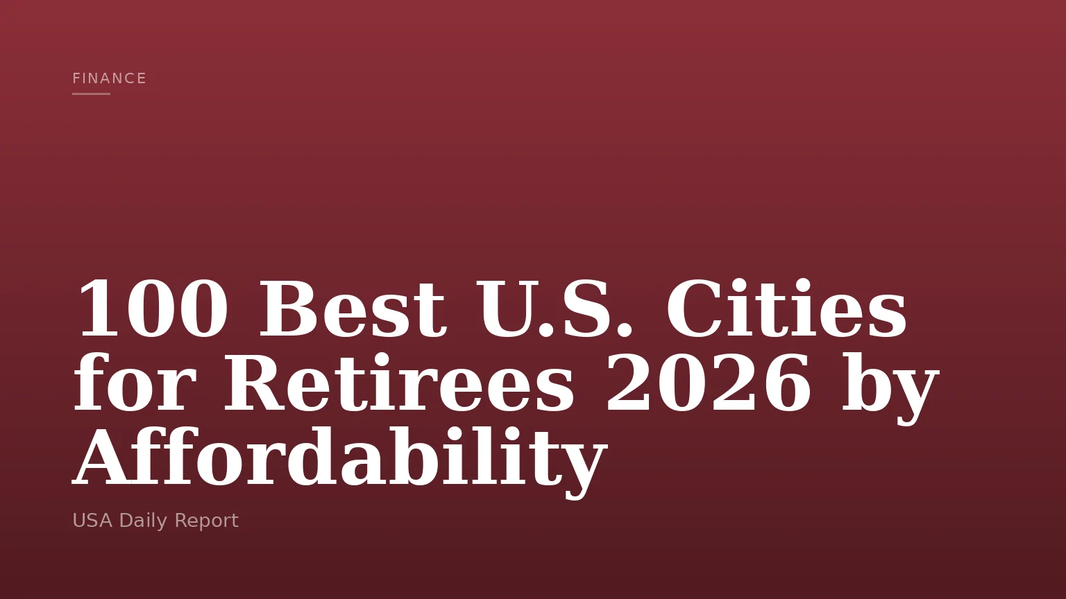 100 Best U.S. Cities for Retirees 2026 by Affordability