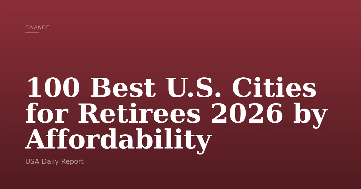 100 Best U.S. Cities for Retirees 2026 by Affordability