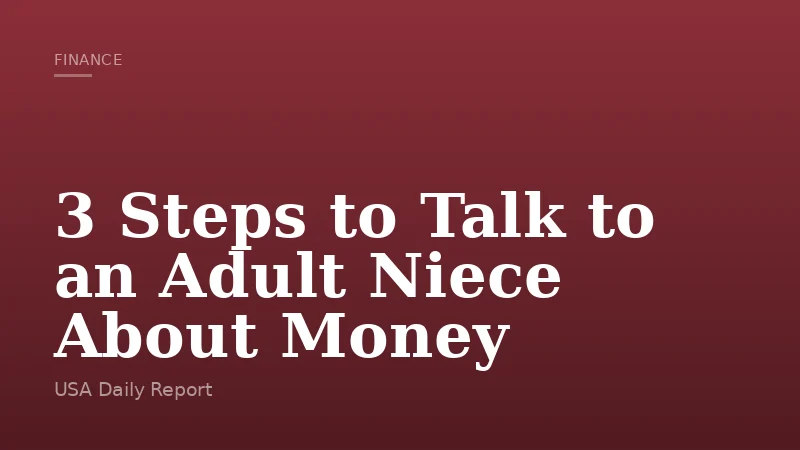 3 Steps to Talk to an Adult Niece About Money