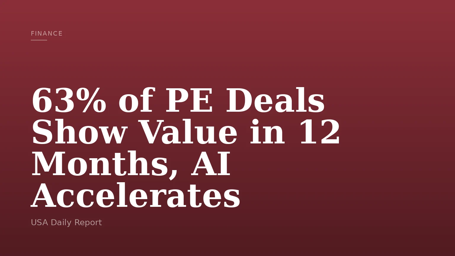 63% of PE Deals Show Value in 12 Months, AI Accelerates