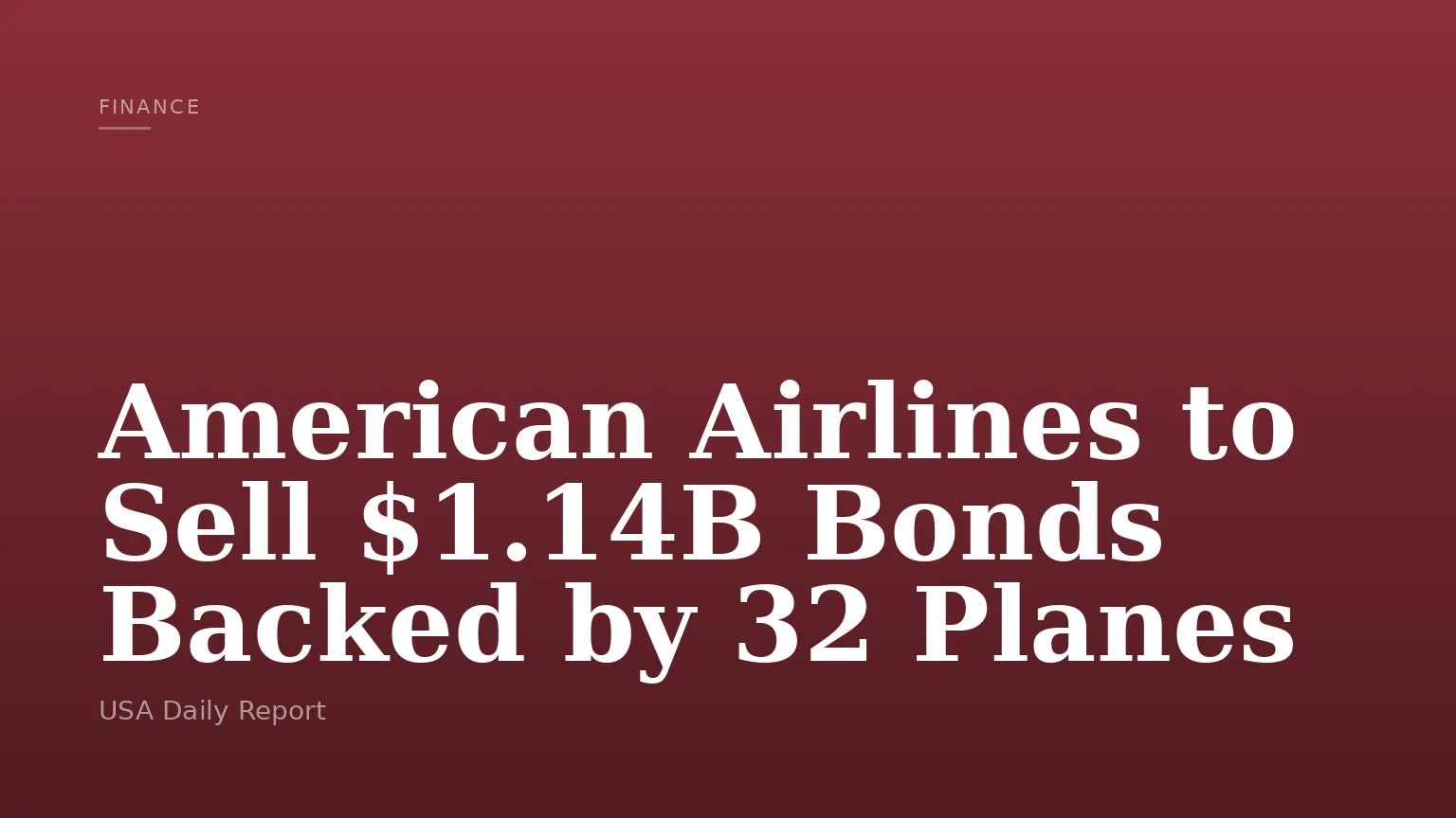 American Airlines to Sell $1.14B Bonds Backed by 32 Planes