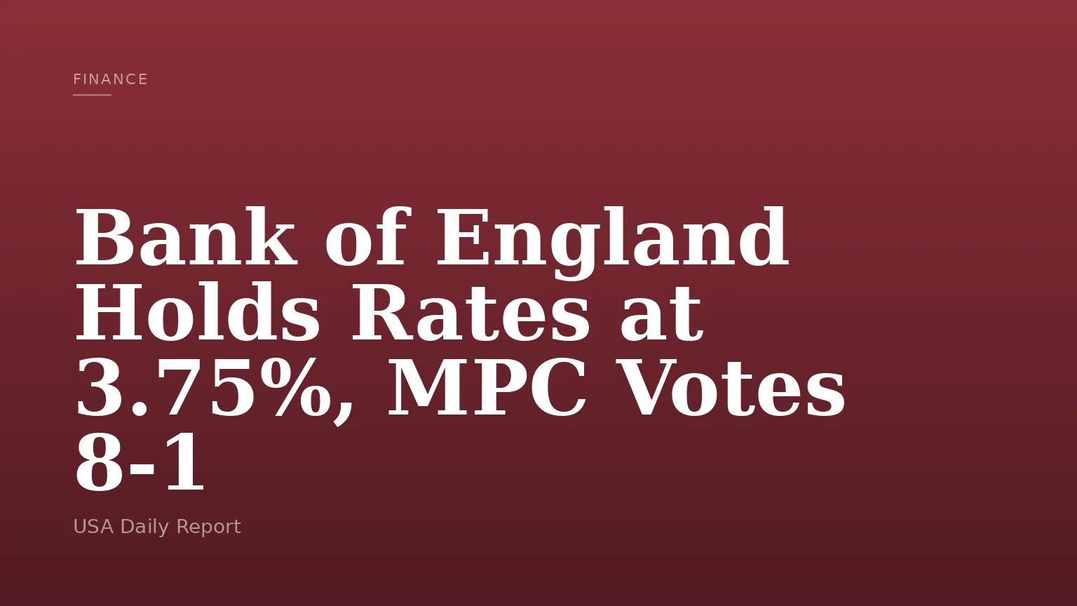 Bank of England Holds Rates at 3.75%, MPC Votes 8-1