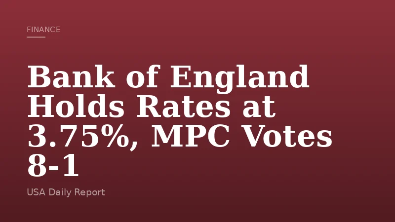 Bank of England Holds Rates at 3.75%, MPC Votes 8-1