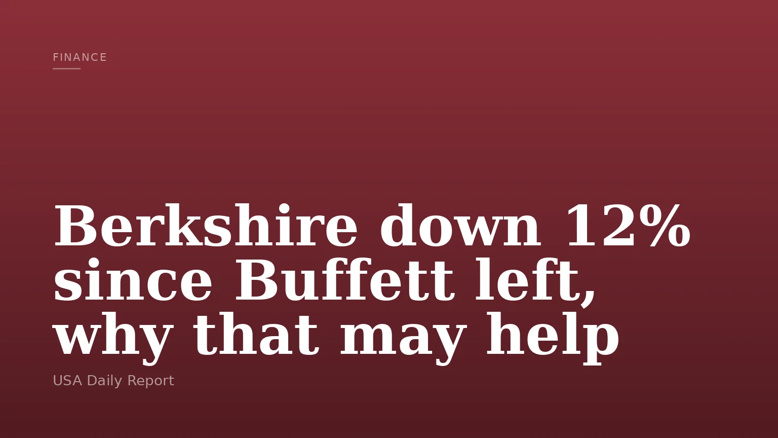 Berkshire down 12% since Buffett left, why that may help
