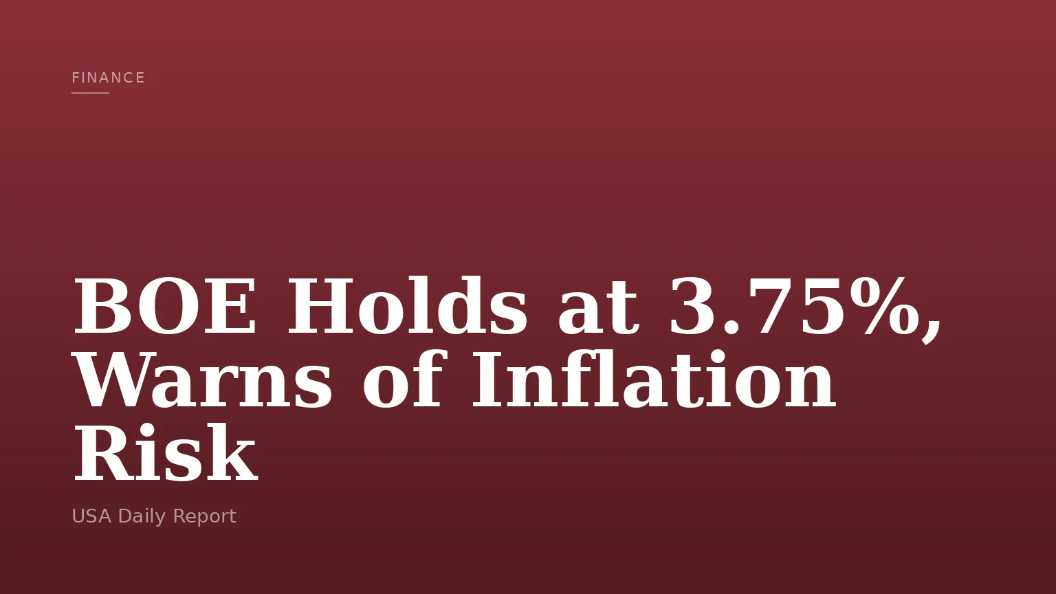 BOE Holds at 3.75%, Warns of Inflation Risk