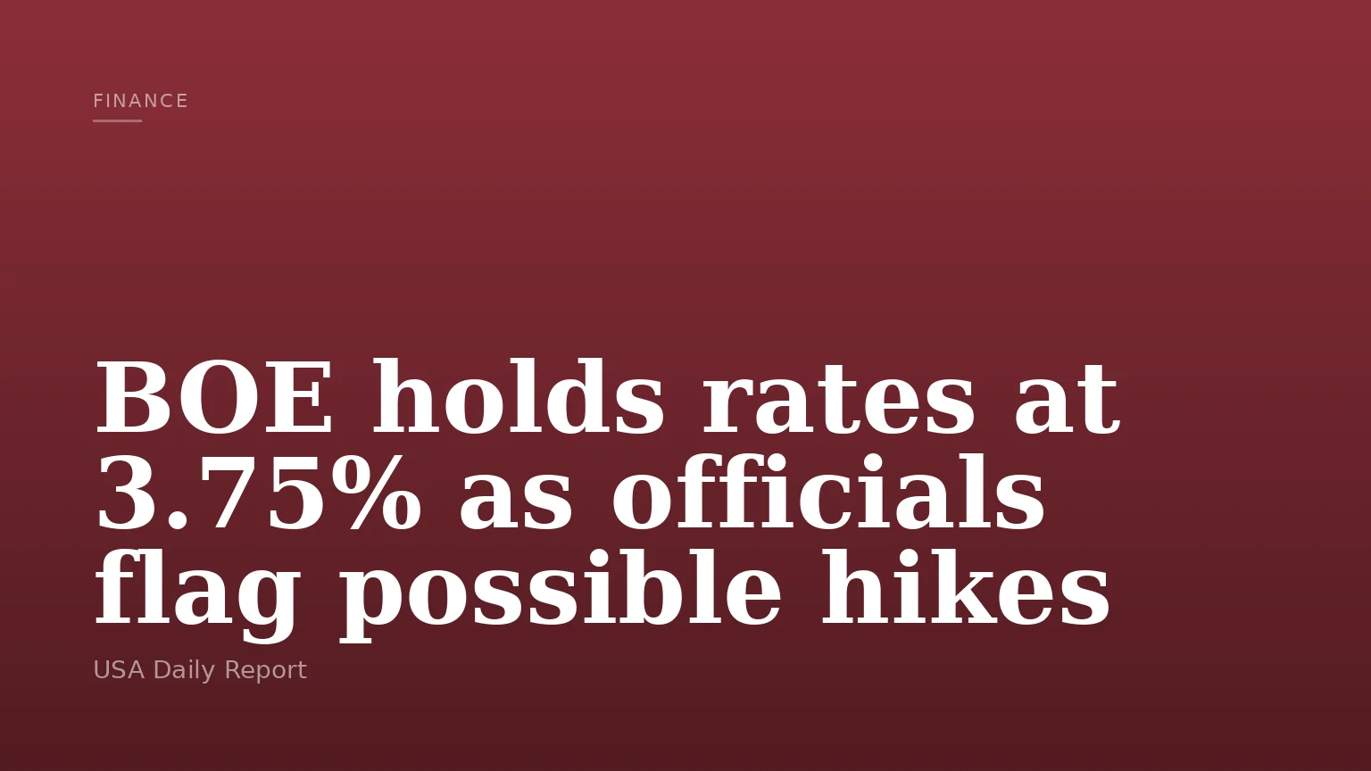 BOE holds rates at 3.75% as officials flag possible hikes