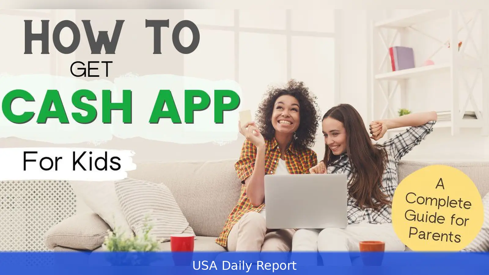 Cash App launches parent-managed accounts for kids ages 6–12