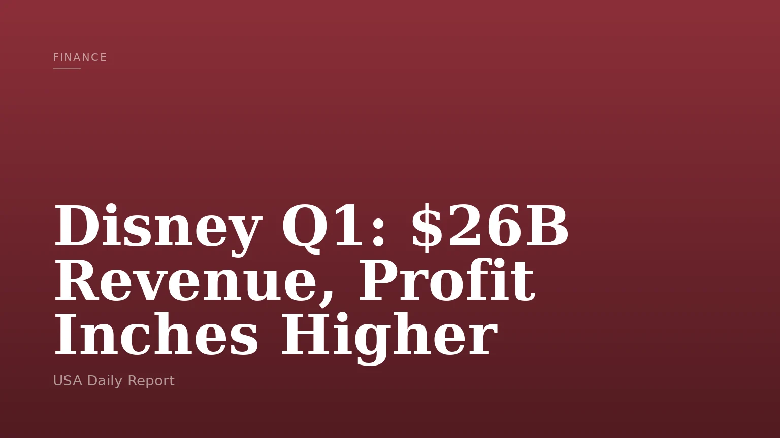 Disney Q1: $26B Revenue, Profit Inches Higher