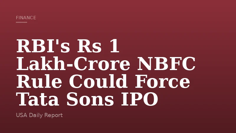 RBI's Rs 1 Lakh-Crore NBFC Rule Could Force Tata Sons IPO