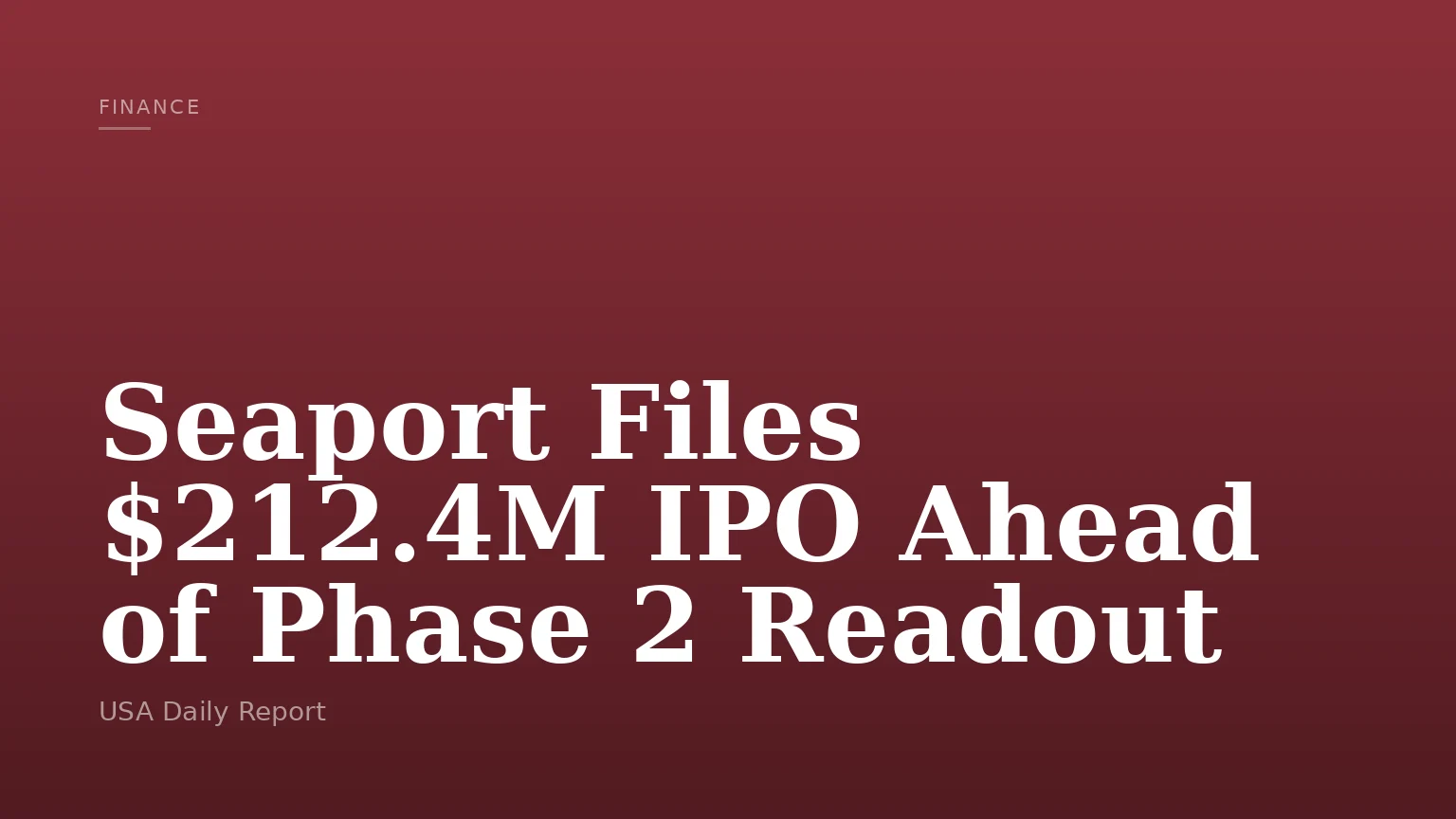 Seaport Files $212.4M IPO Ahead of Phase 2 Readout