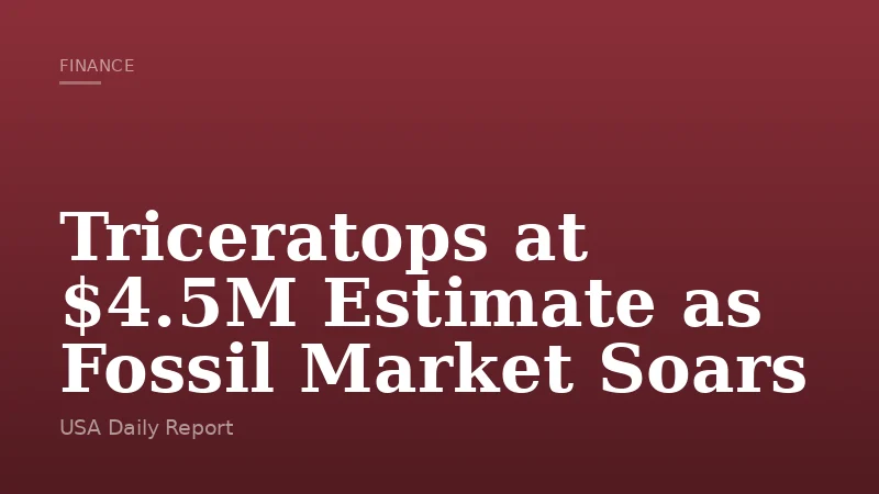 Triceratops at $4.5M Estimate as Fossil Market Soars
