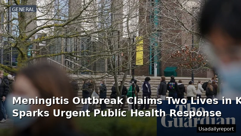 Meningitis Outbreak Claims Two Lives in Kent, Sparks Urgent Public Health Response