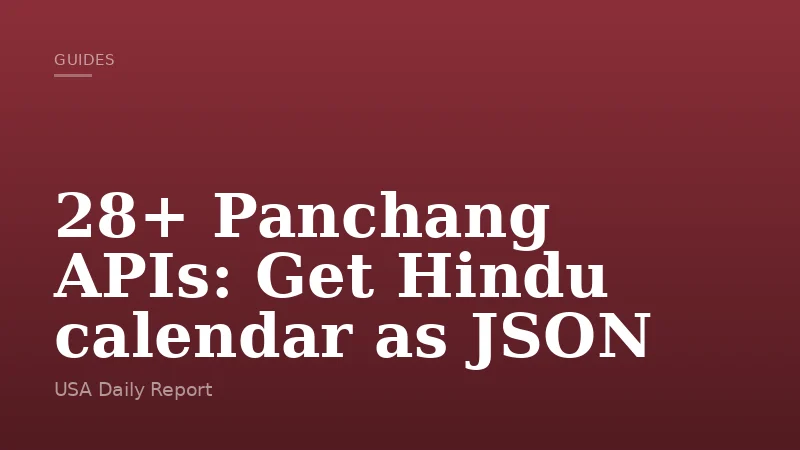 28+ Panchang APIs: Get Hindu calendar as JSON