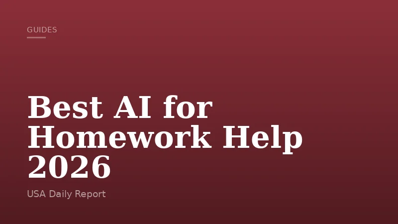 Best AI for Homework Help 2026