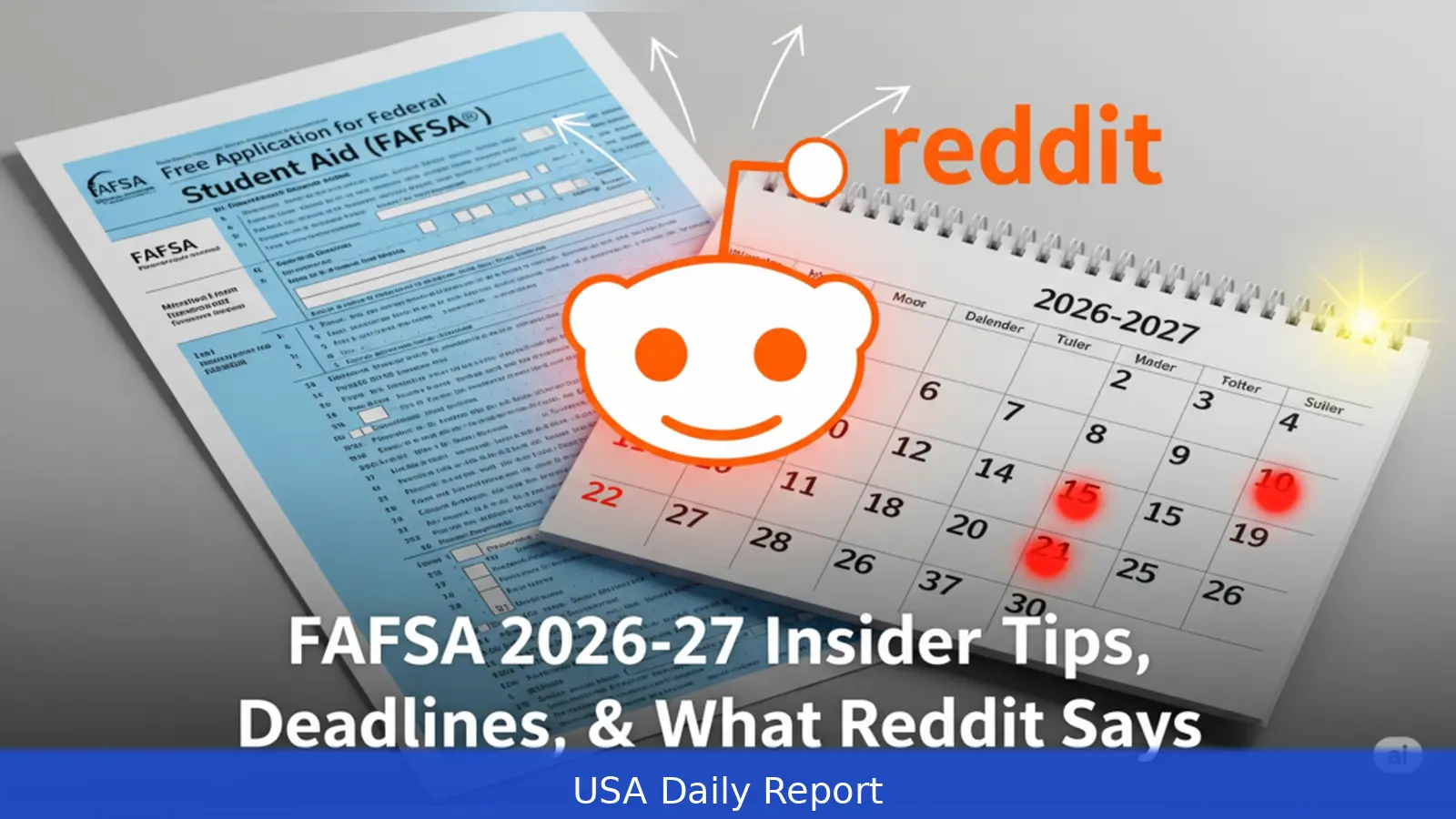 FAFSA deadline for Fall 2026: Dates & Tips