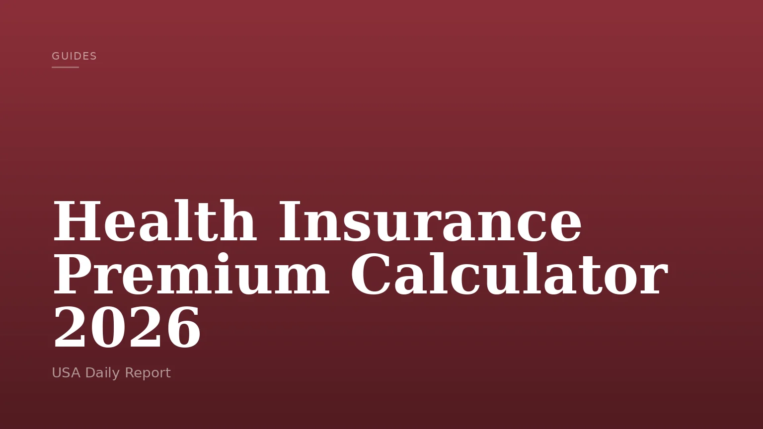 Health Insurance Premium Calculator 2026