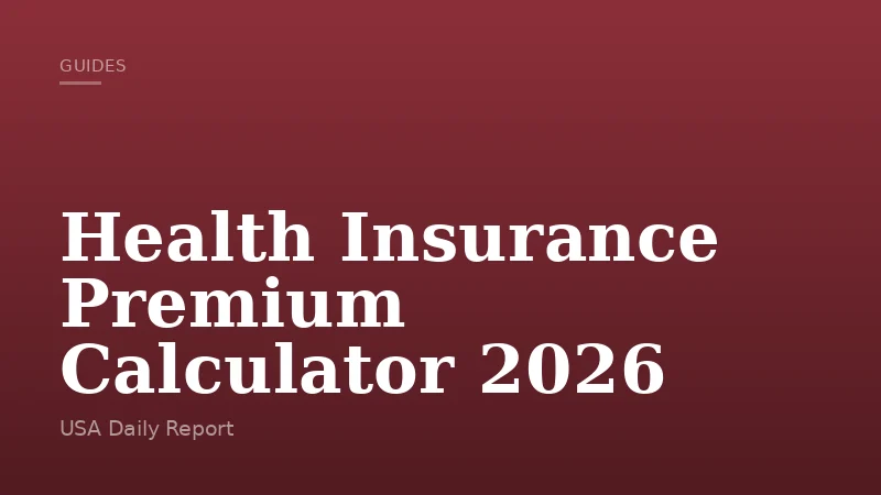 Health Insurance Premium Calculator 2026