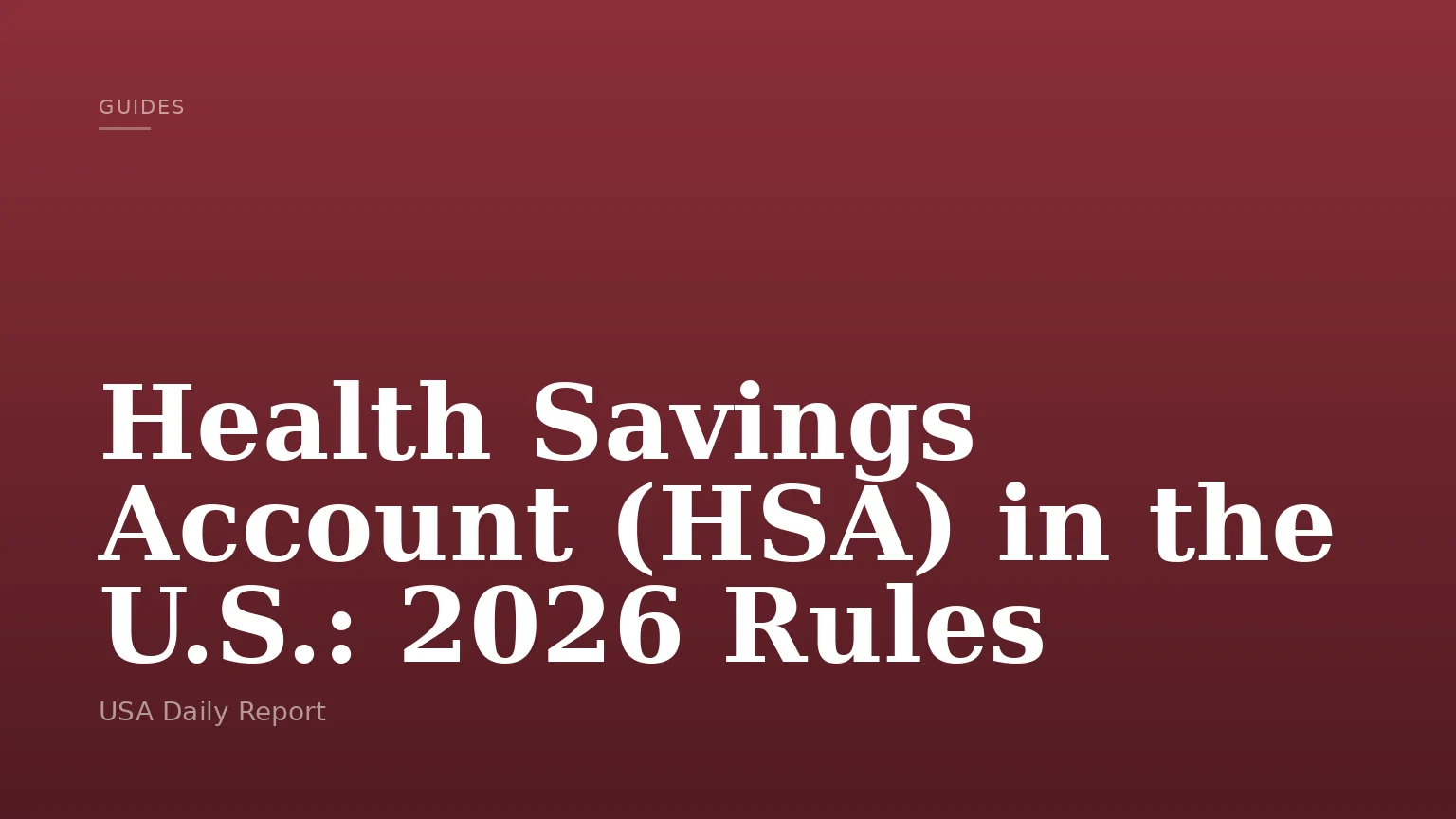 Health Savings Account (HSA) in the U.S.: 2026 Rules