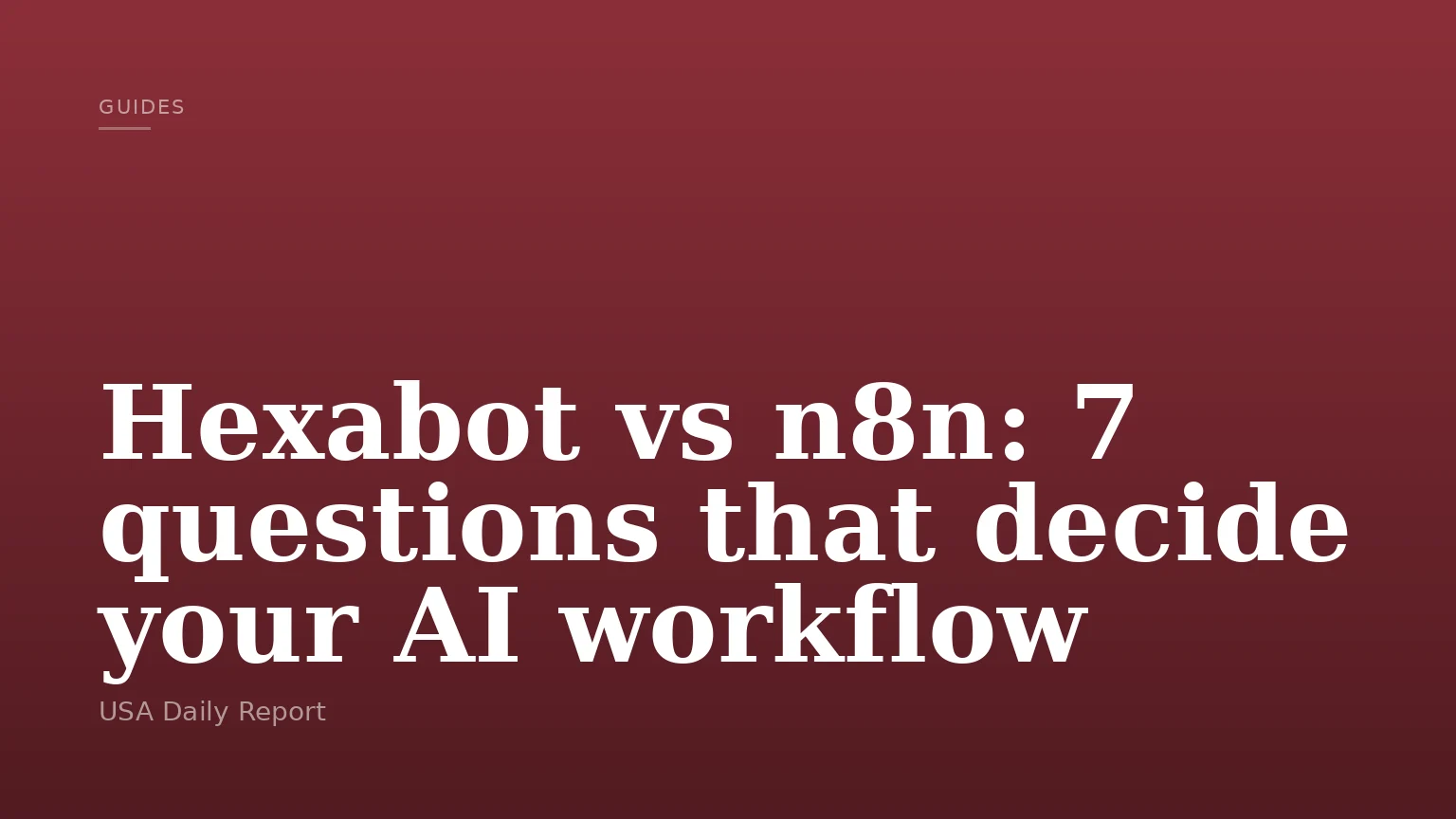 Hexabot vs n8n: 7 questions that decide your AI workflow