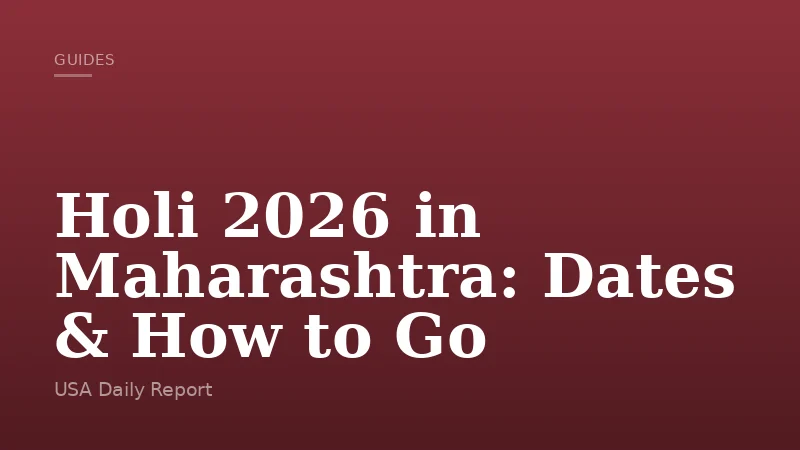 Holi 2026 in Maharashtra: Dates & How to Go