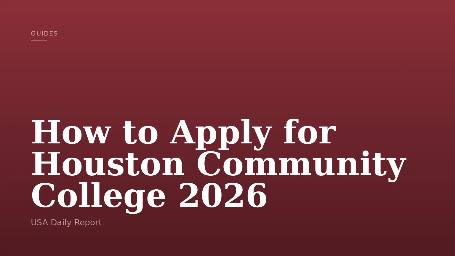 How to Apply for Houston Community College 2026