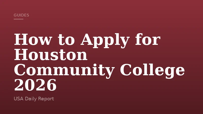 How to Apply for Houston Community College 2026