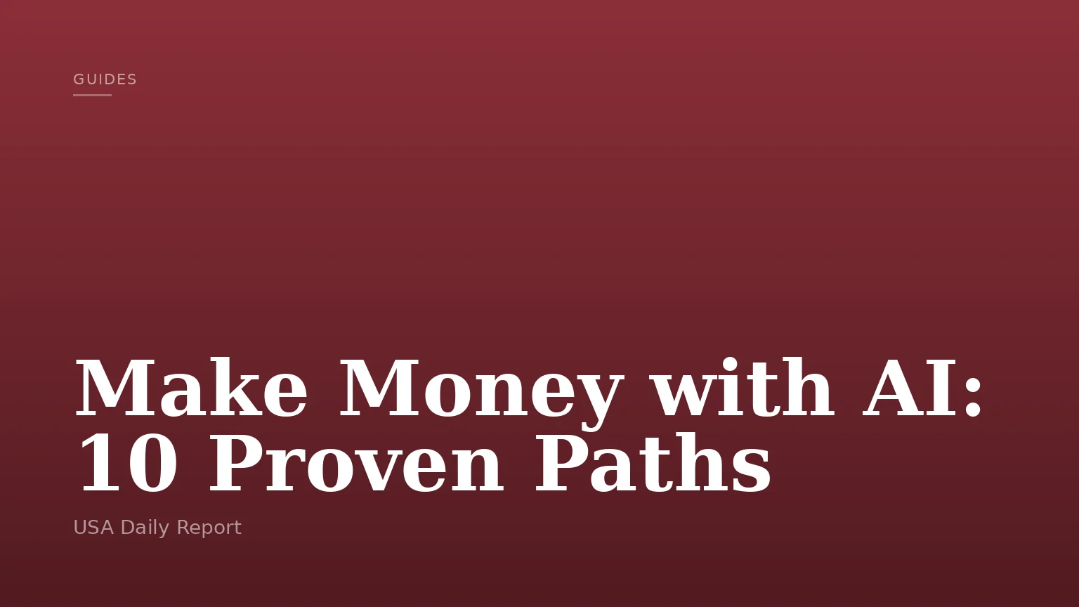 Make Money with AI: 10 Proven Paths