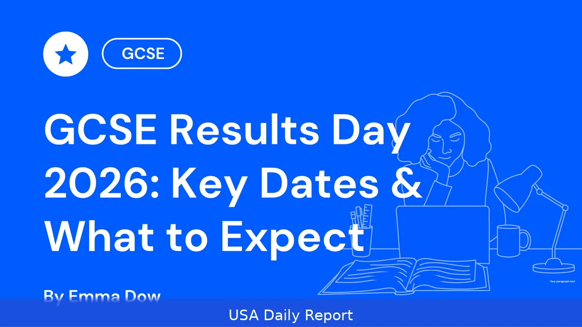 US GCSE and A-Level Results Days 2026 — Dates and What to Expect