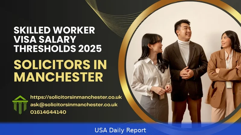 US Skilled Worker Visa 2026 — $38,700 Salary Threshold and How to Apply