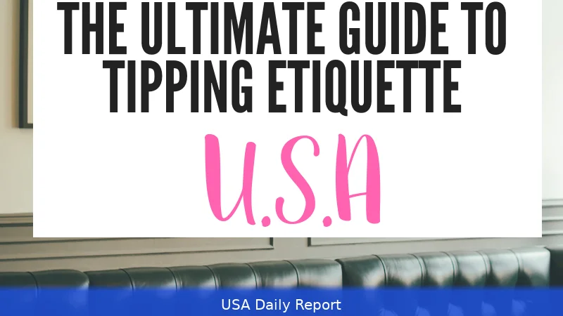 US Tipping Etiquette 2026 — How Much to Tip and When