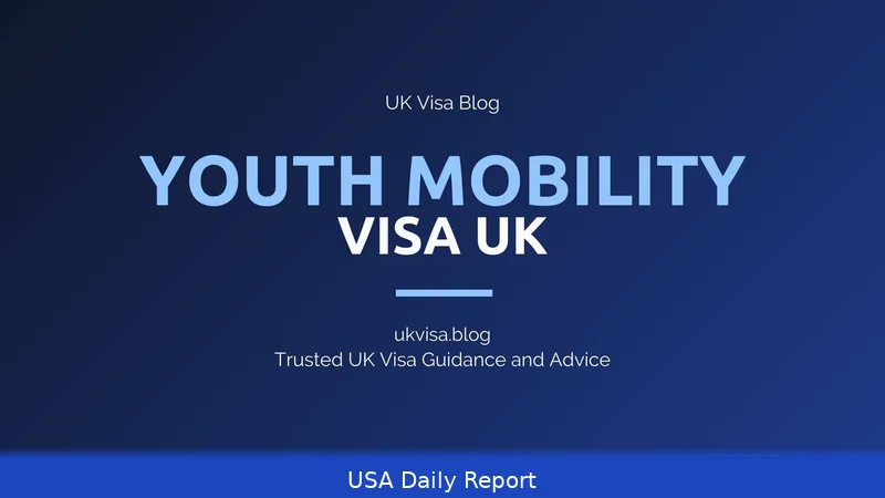 US Youth Mobility Visa 2026: Countries, Age Limit, and How to Apply