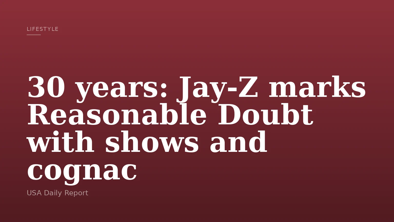 30 years: Jay-Z marks Reasonable Doubt with shows and cognac