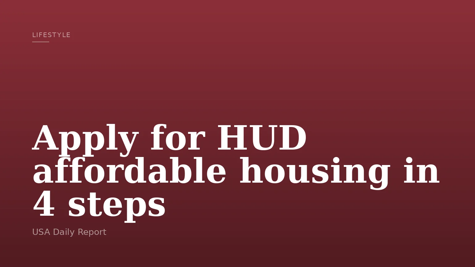 Apply for HUD affordable housing in 4 steps