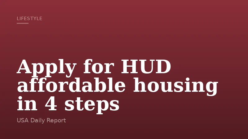 Apply for HUD affordable housing in 4 steps