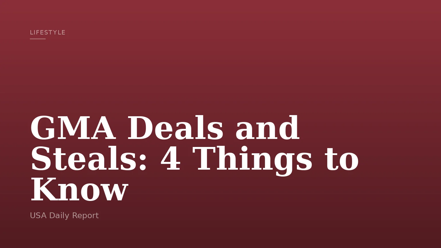 GMA Deals and Steals: 4 Things to Know