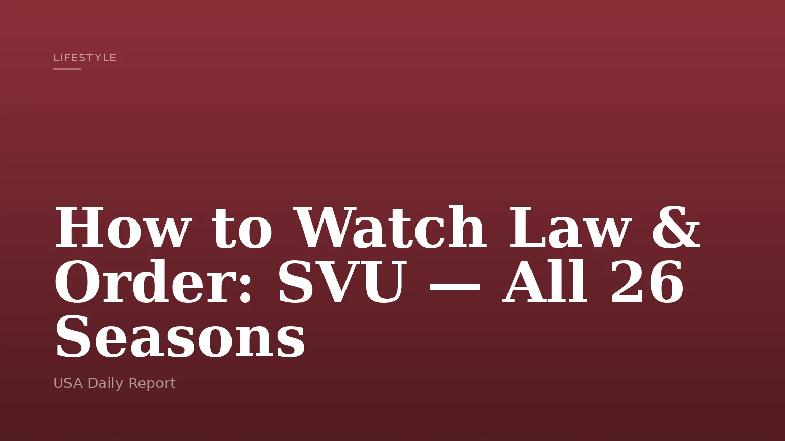 How to Watch Law & Order: SVU — All 26 Seasons