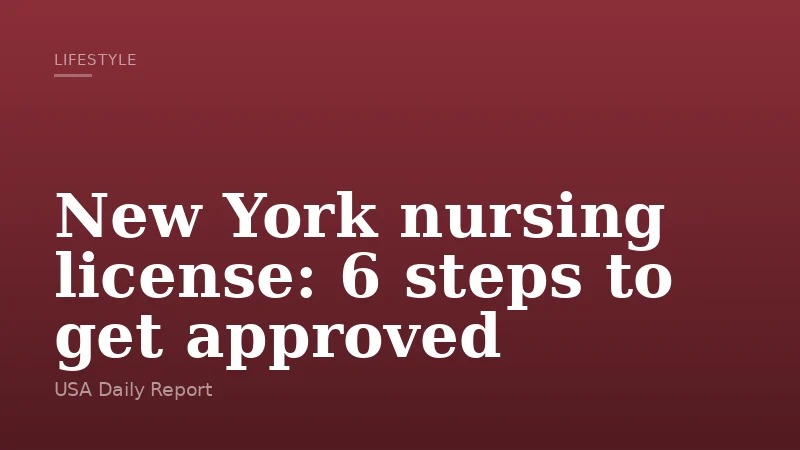 New York nursing license: 6 steps to get approved