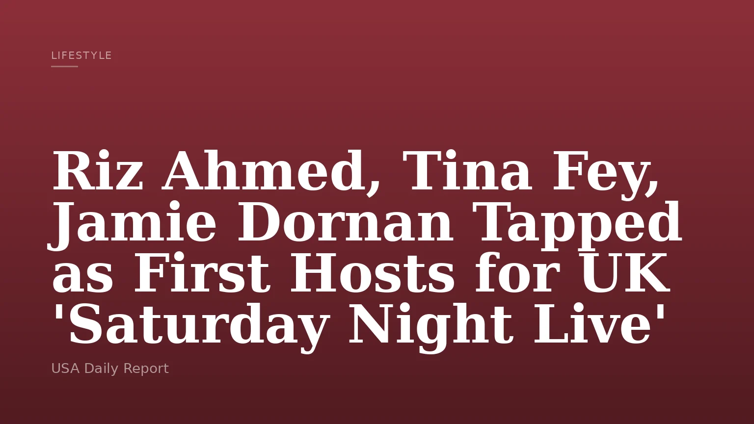 Riz Ahmed, Tina Fey, Jamie Dornan Tapped as First Hosts for UK 'Saturday Night Live'