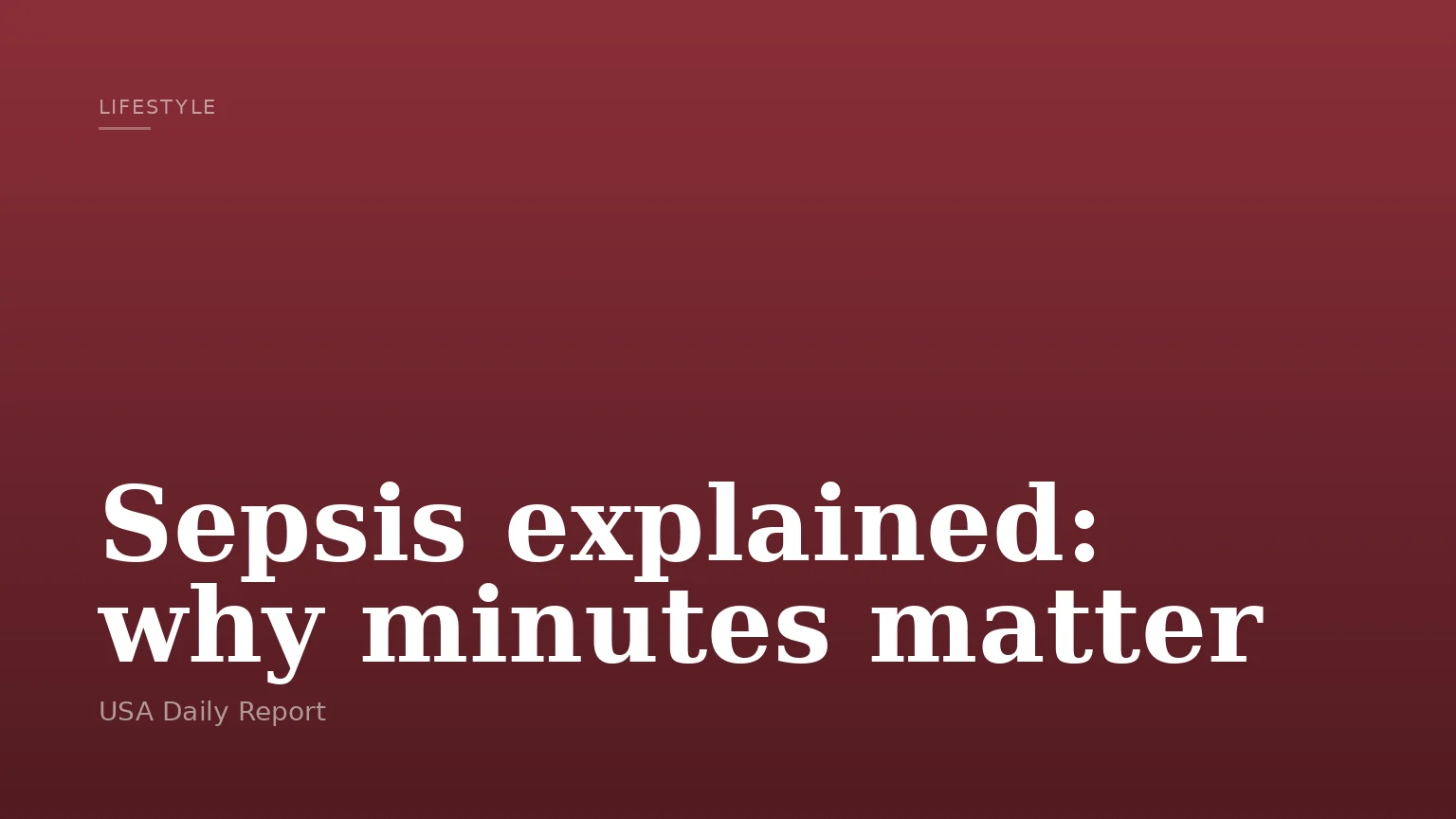 Sepsis explained: why minutes matter