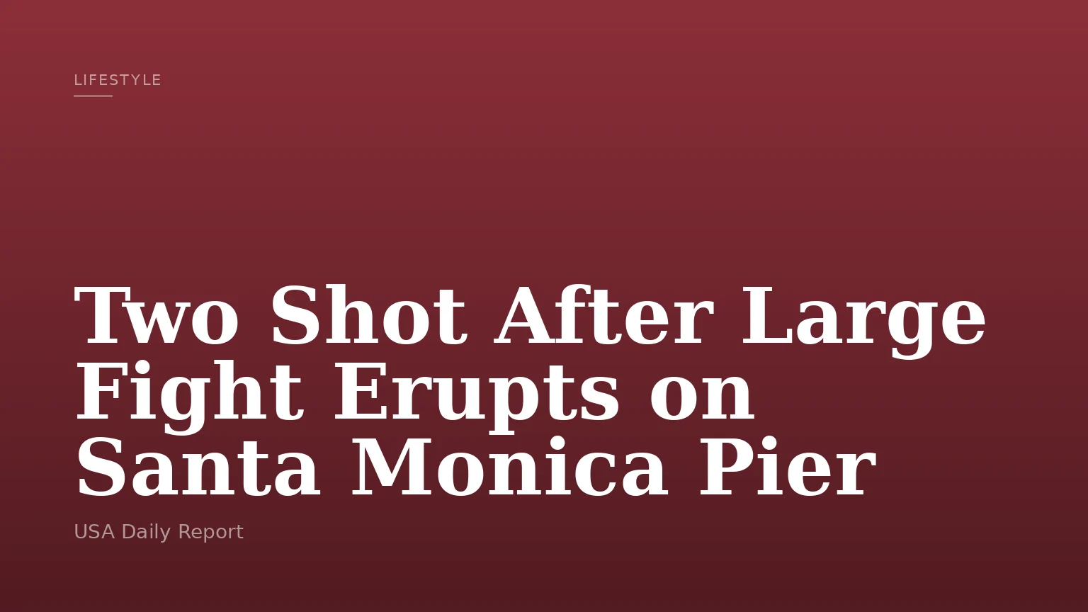 Two Shot After Large Fight Erupts on Santa Monica Pier