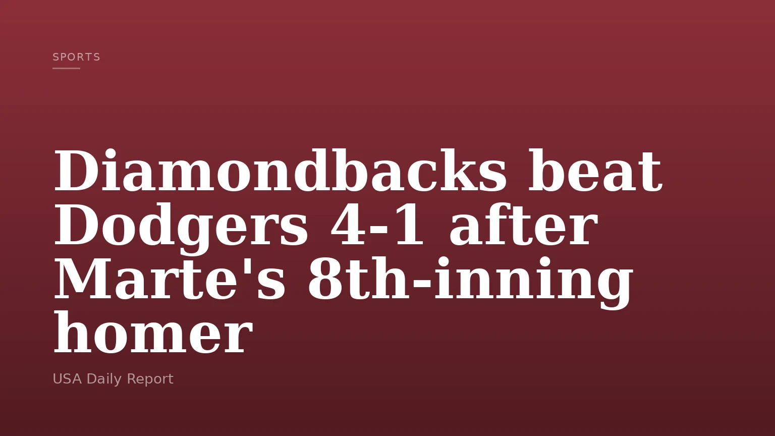 Diamondbacks beat Dodgers 4-1 after Marte's 8th-inning homer