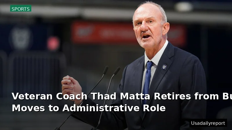 Veteran Coach Thad Matta Retires from Butler, Moves to Administrative Role