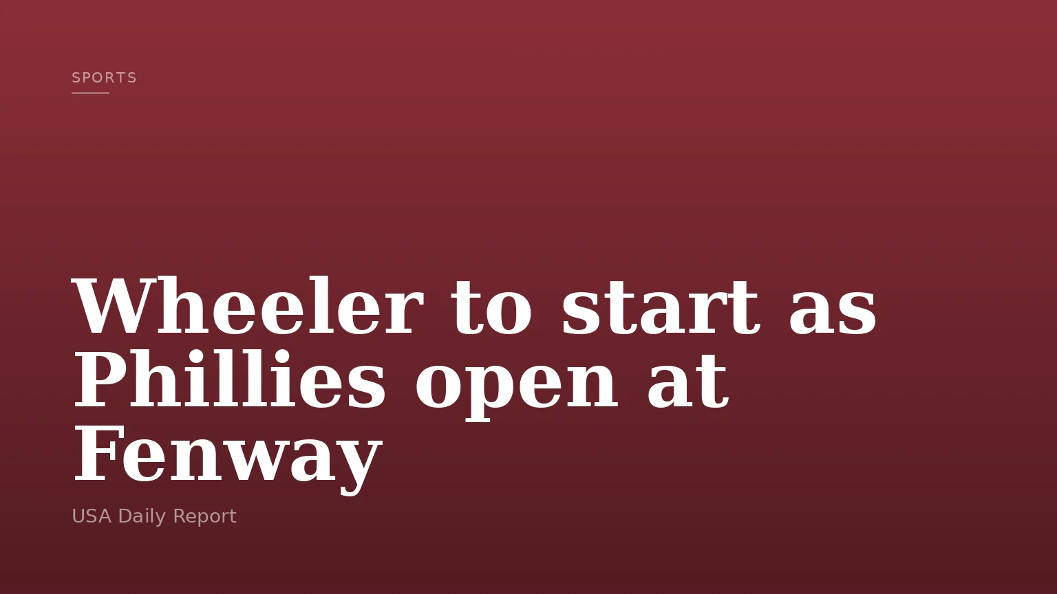 Wheeler to start as Phillies open at Fenway