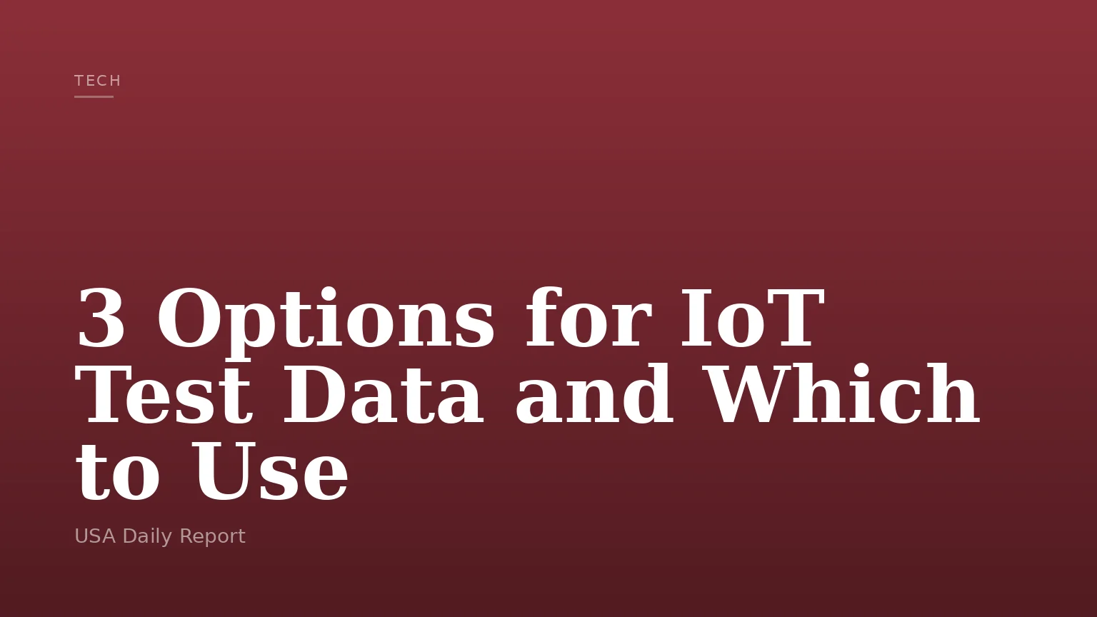 3 Options for IoT Test Data and Which to Use