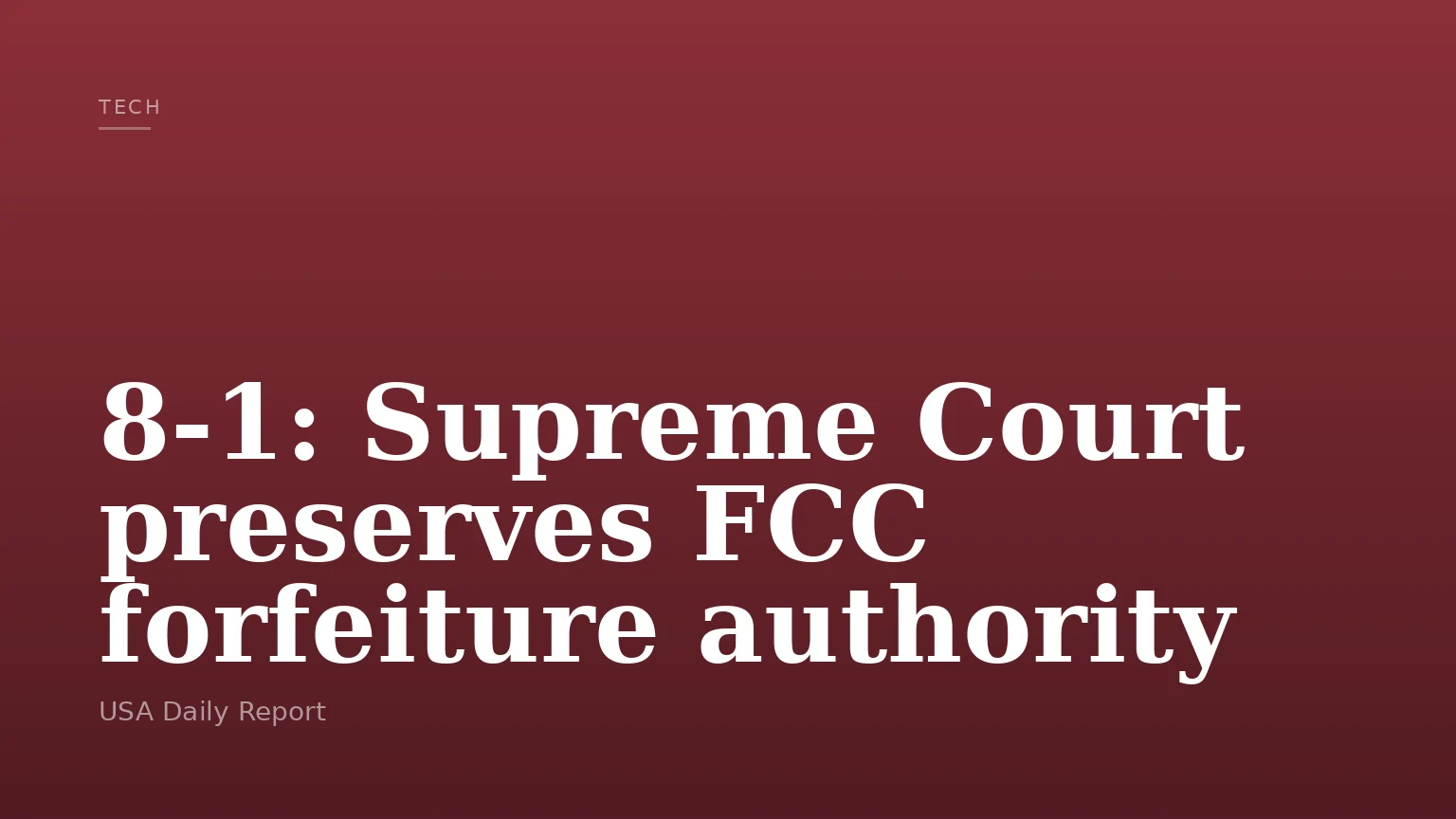 8-1: Supreme Court preserves FCC forfeiture authority