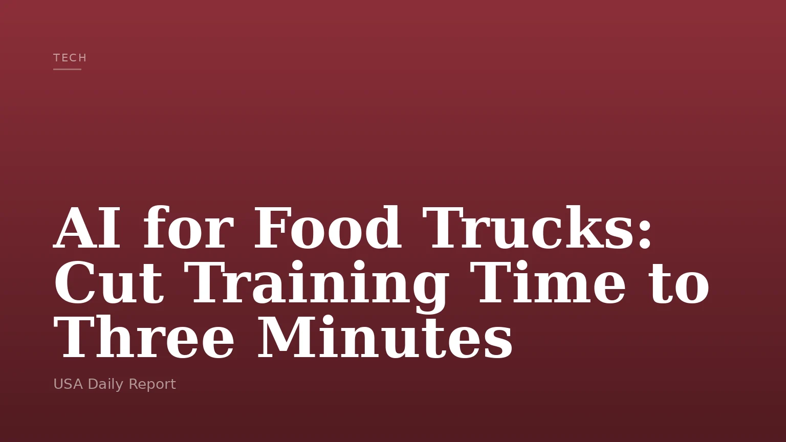 AI for Food Trucks: Cut Training Time to Three Minutes