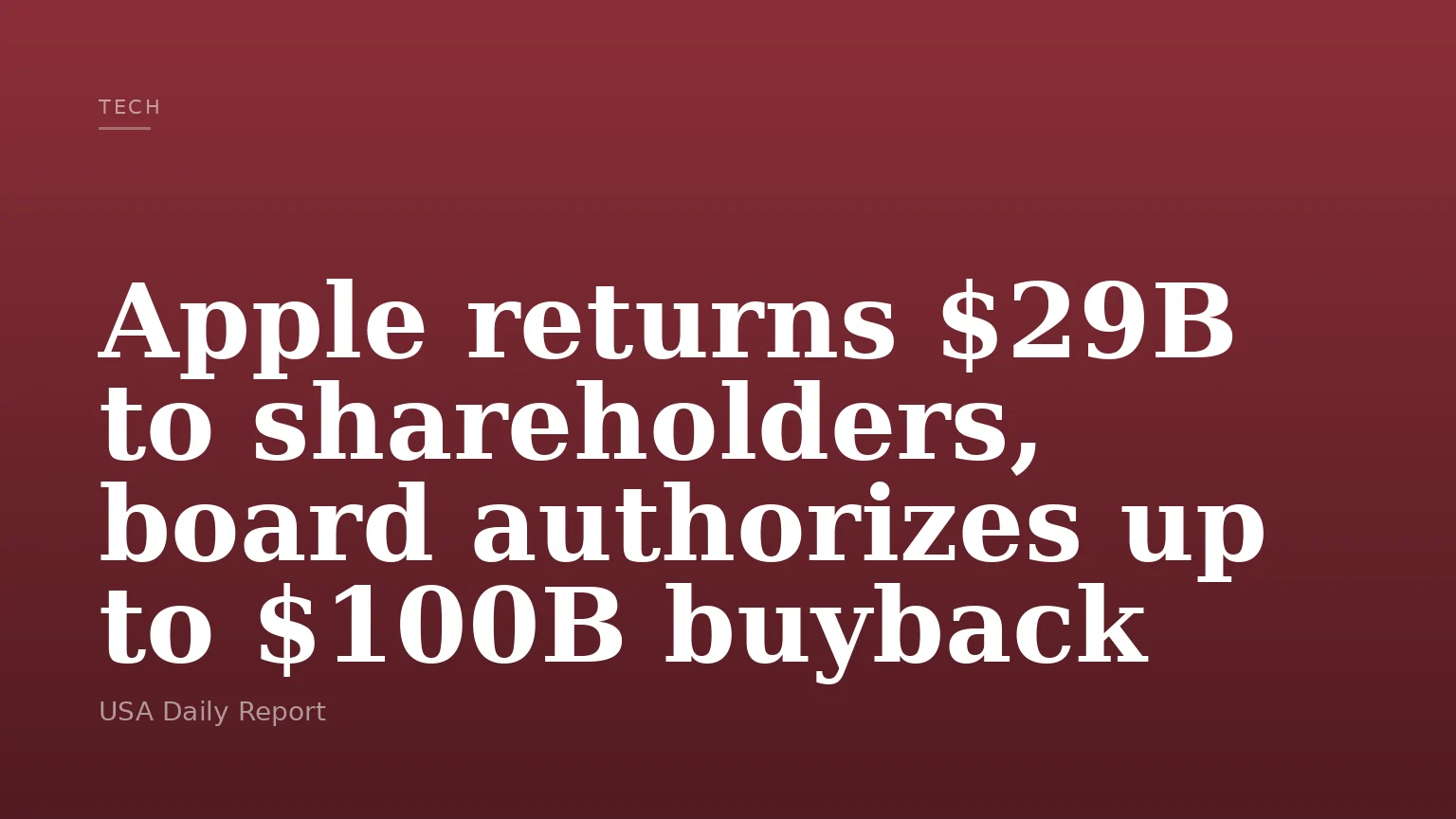 Apple returns $29B to shareholders, board authorizes up to $100B buyback